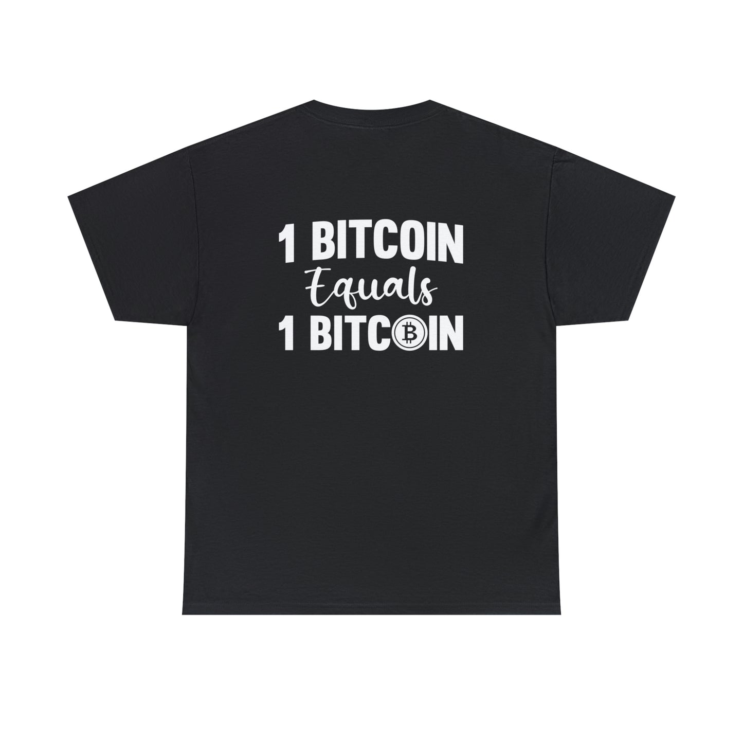 1 Bitcoin Equals 1 Bitcoin - Unisex Heavy Cotton Tee