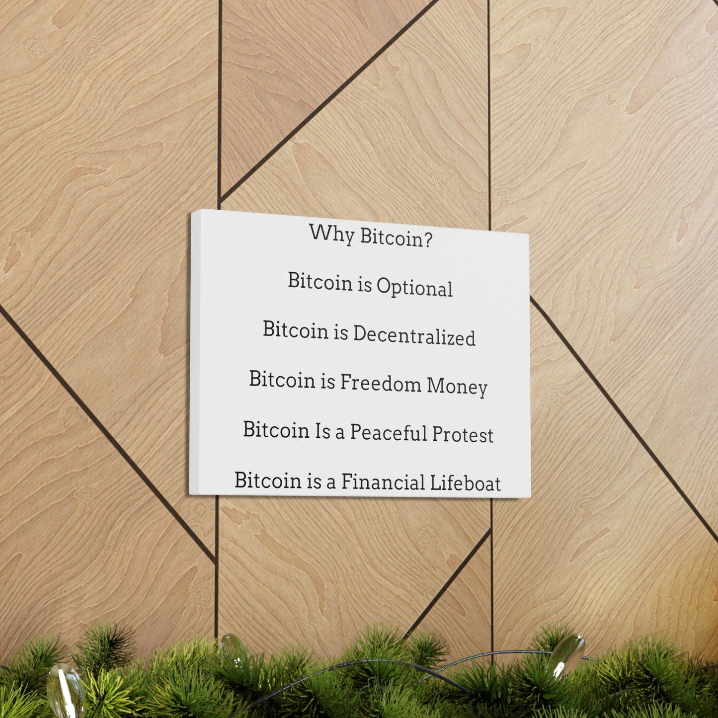 Why Bitcoin? Bitcoin is Optional, Decentralized, Freedom Money, a Peaceful Protest, a Financial Lifeboat - Canvas Gallery Wraps