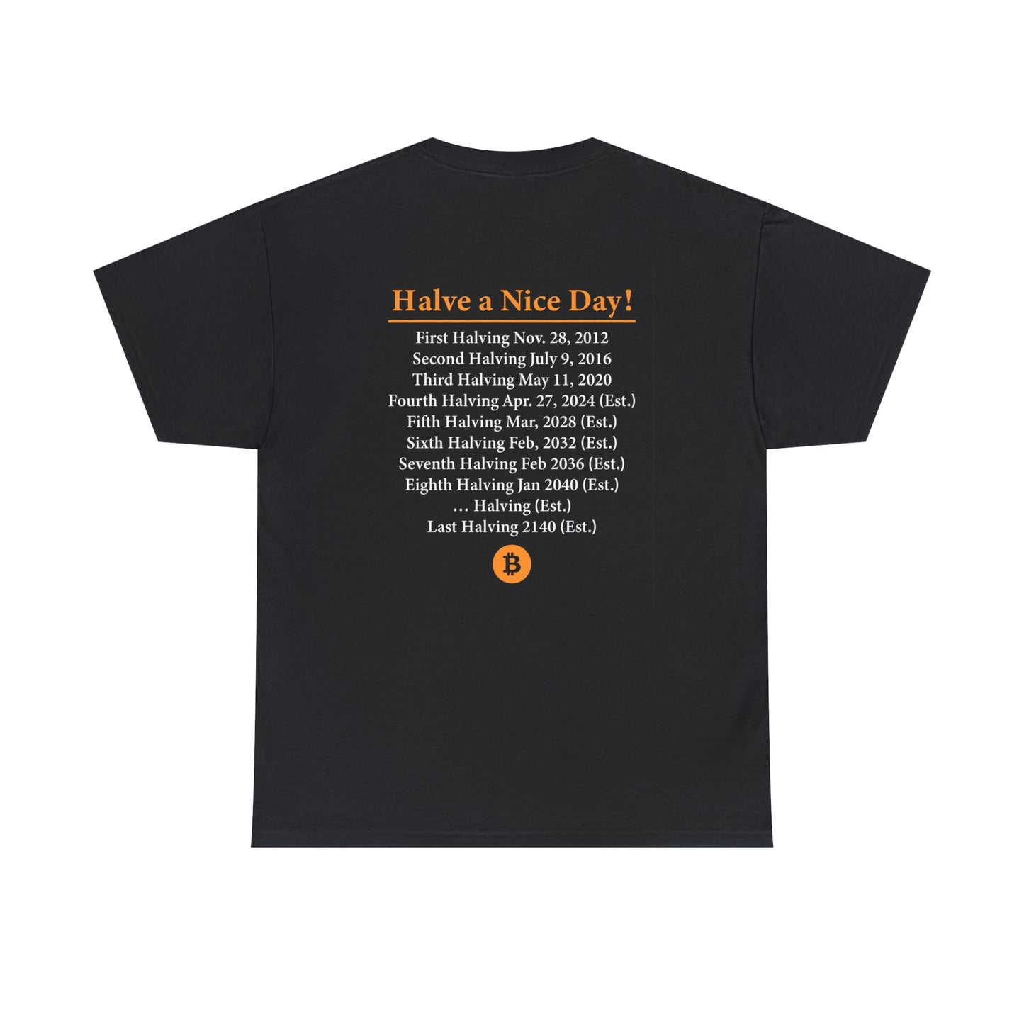 Bitcoin Halve a Nice day! - Unisex Heavy Cotton Tee