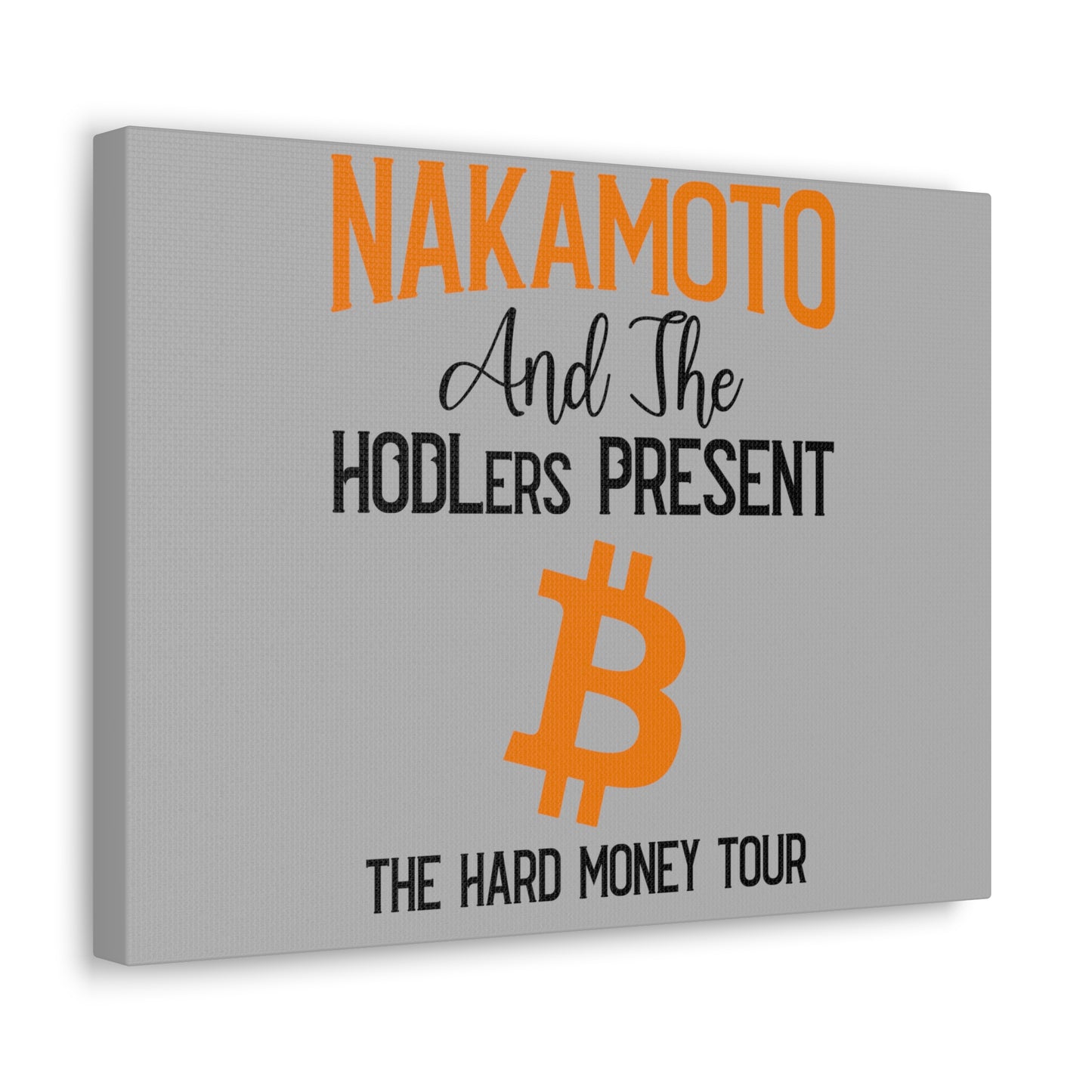 Nakamoto and the HODLers Present the Hard Money Tour - Canvas Gallery Wraps