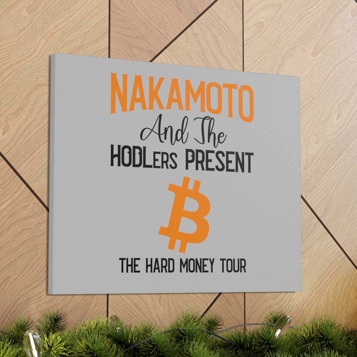 Nakamoto and the HODLers Present the Hard Money Tour - Canvas Gallery Wraps