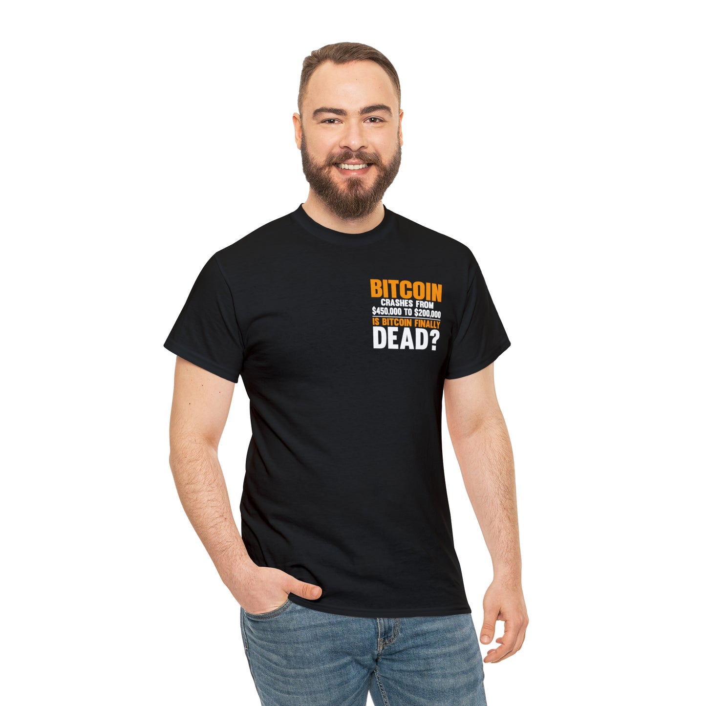 Bitcoin Crashes from $450,000 to $200,000. Is Bitcoin Finally Dead? Unisex Heavy Cotton Tee