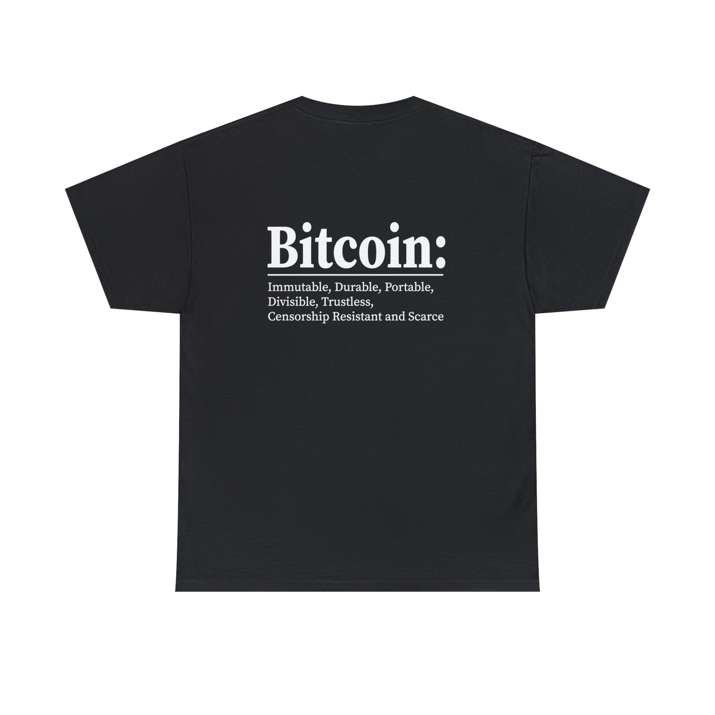 Bitcoin: Immutable, Durable, Portable, Divisible, Trustless, Censorship Resistant and Scarce - Unisex Heavy Cotton Tee