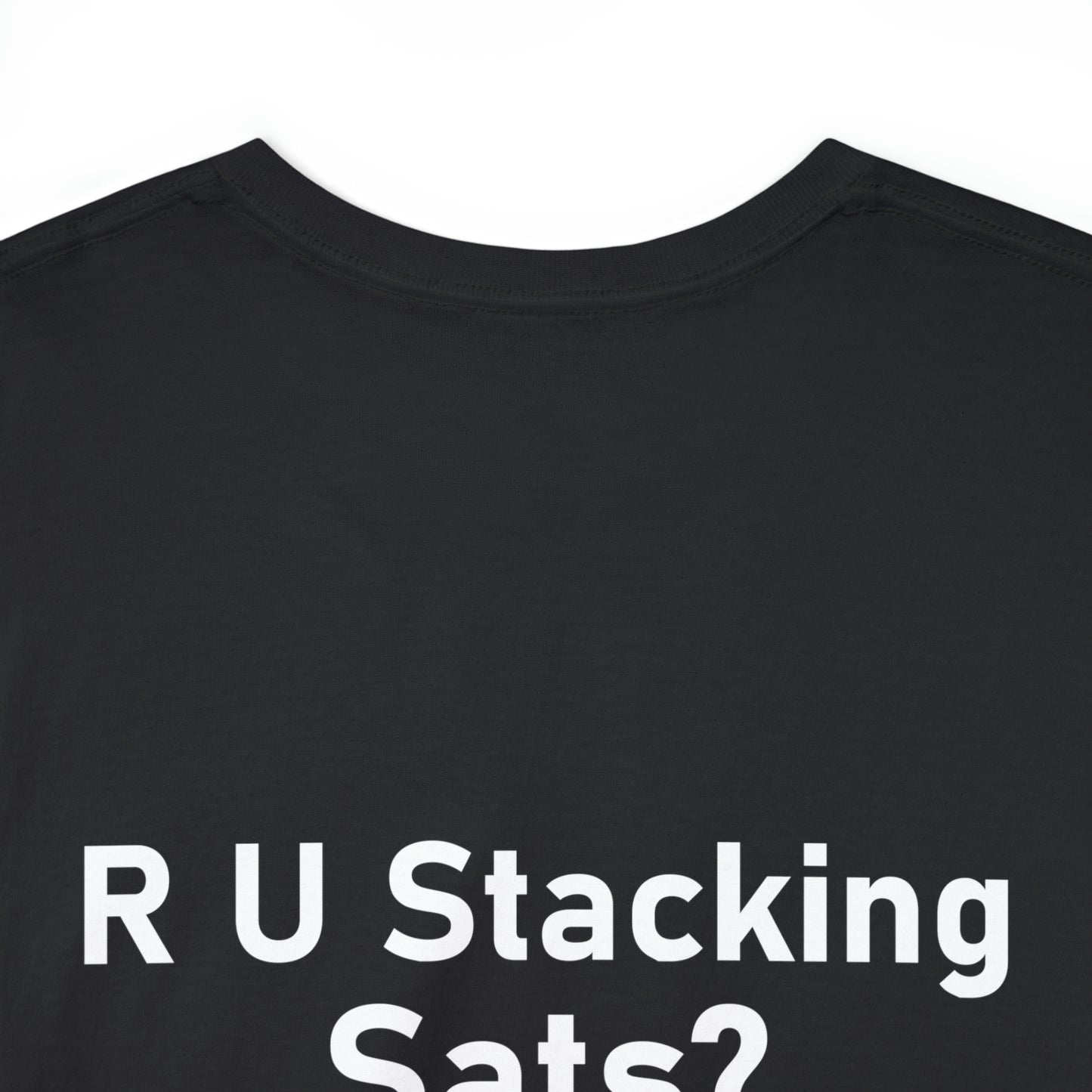 R U Stacking Sats? - Unisex Heavy Cotton Tee