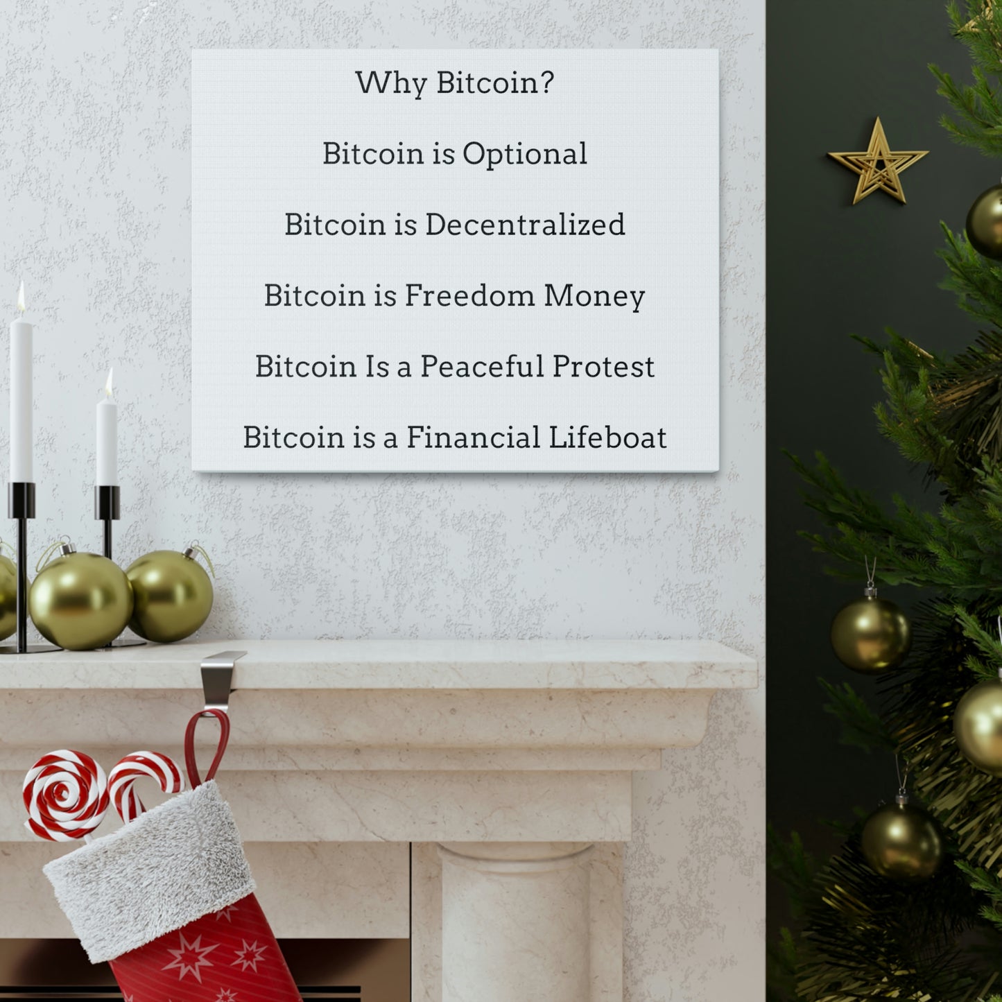 Why Bitcoin? Bitcoin is Optional, Decentralized, Freedom Money, a Peaceful Protest, a Financial Lifeboat - Canvas Gallery Wraps