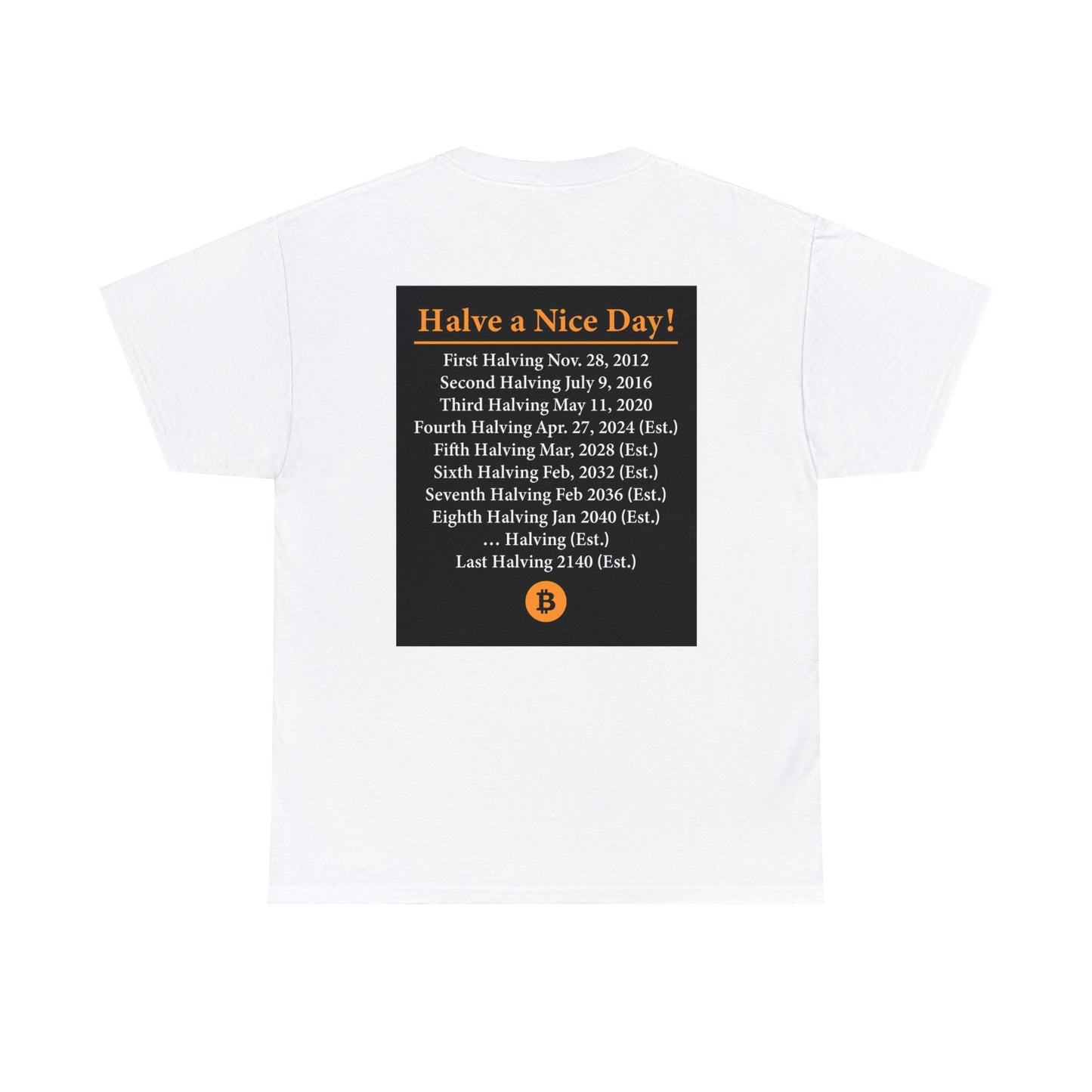 Bitcoin Halve a Nice day! - Unisex Heavy Cotton Tee