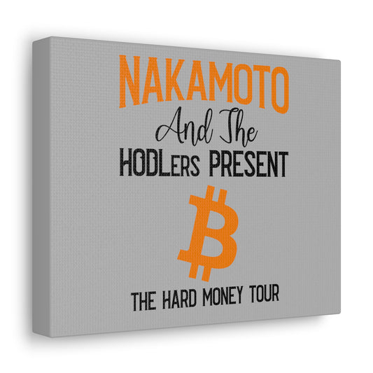 Nakamoto and the HODLers Present the Hard Money Tour - Canvas Gallery Wraps