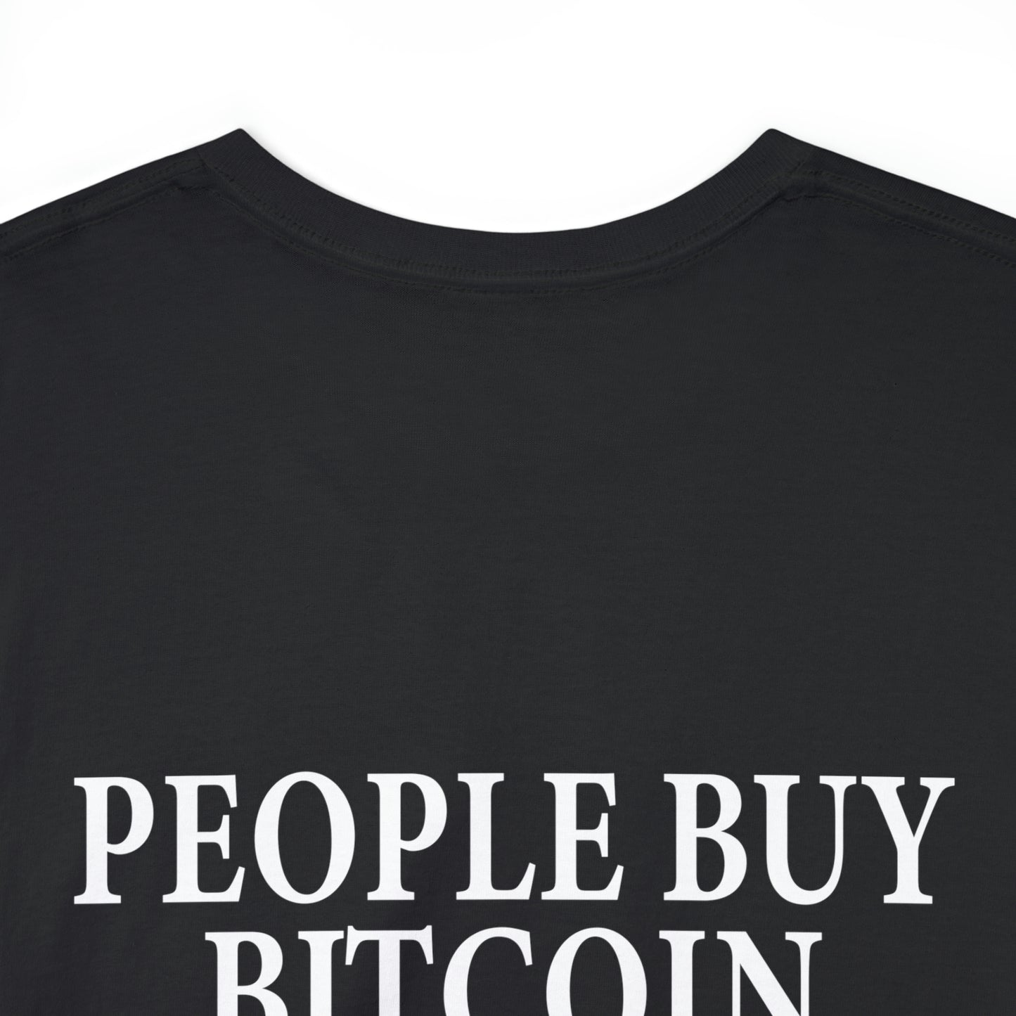 People Buy Bitcoin at the Price They Deserve - Unisex Heavy Cotton Tee