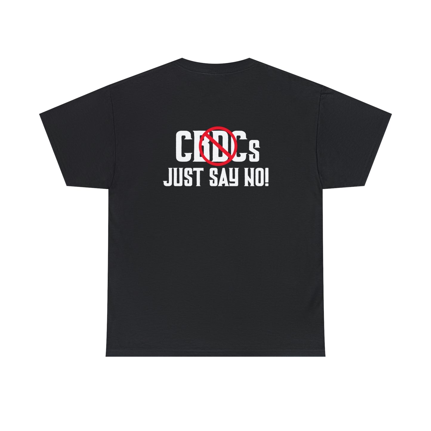 CBDC Just Say No! - Unisex Heavy Cotton Tee