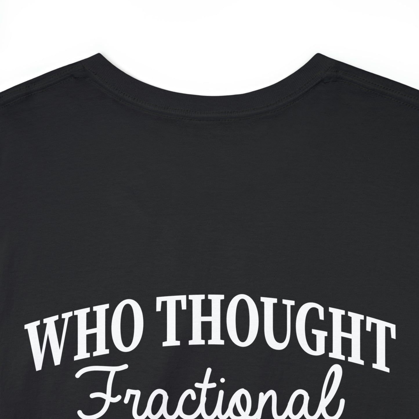 Who Thought Fractional Reserve Banking was a Good Idea? - Unisex Heavy Cotton Tee