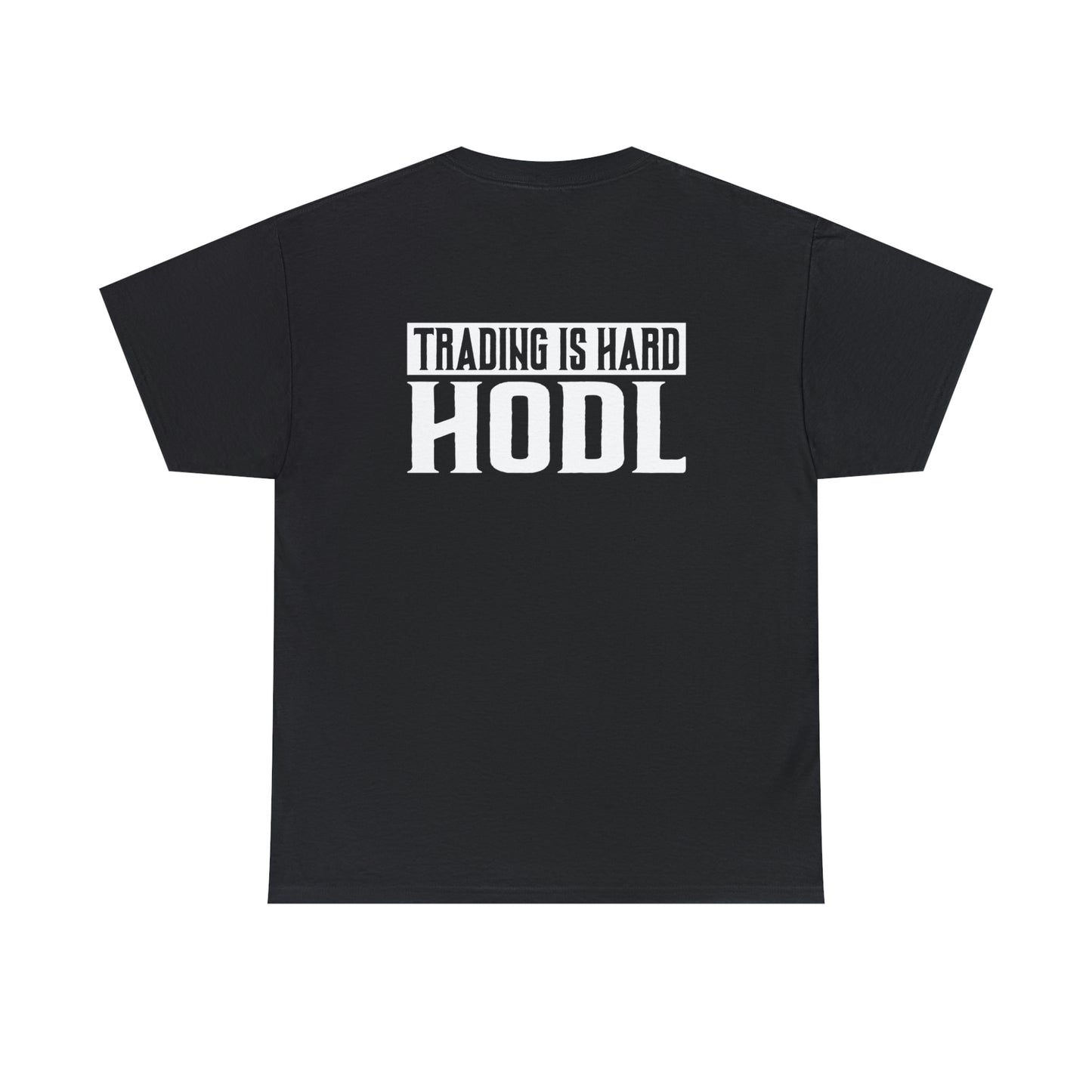 Trading is Hard - HODL - Unisex Heavy Cotton Tee