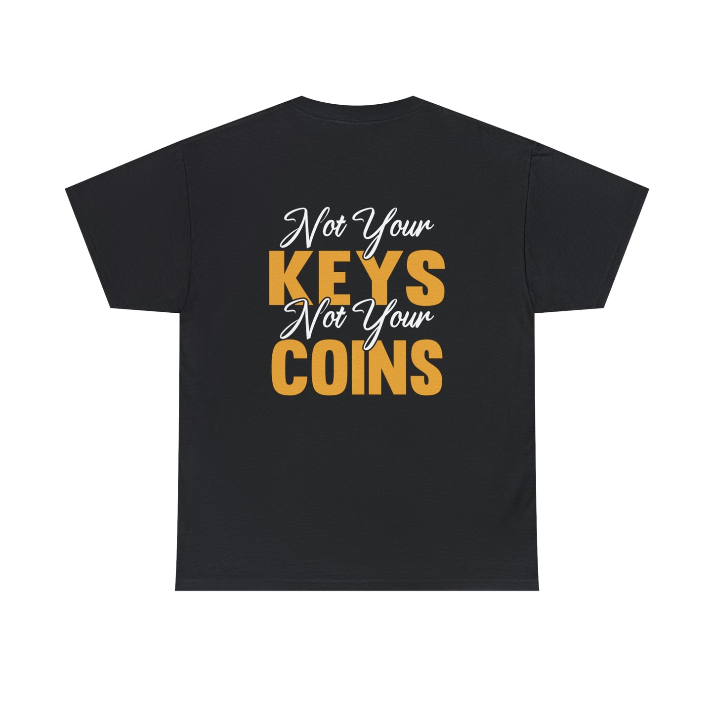 Not Your Keys, Not Your Coins - Unisex Heavy Cotton Tee