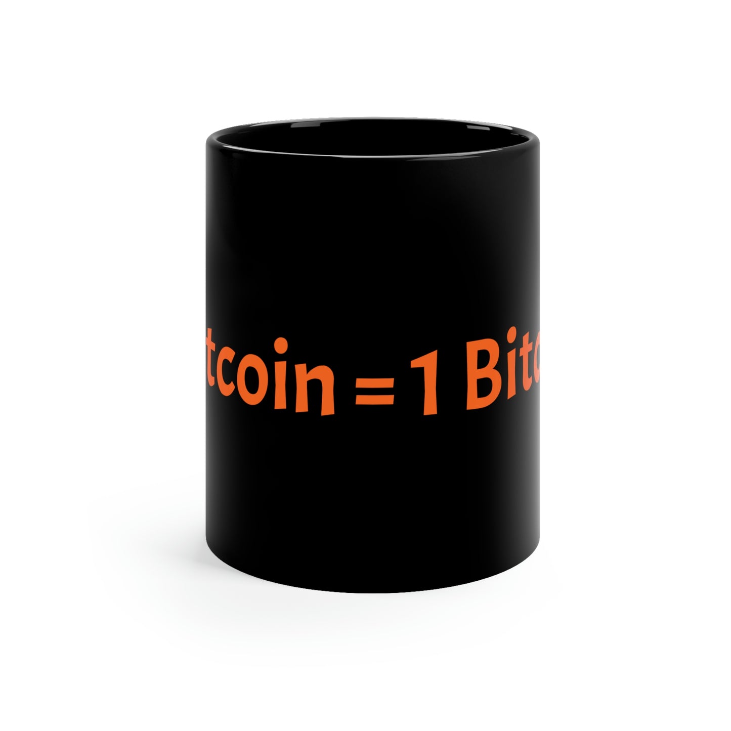 1 Bitcoin = 1 Bitcoin 11oz Black Mug